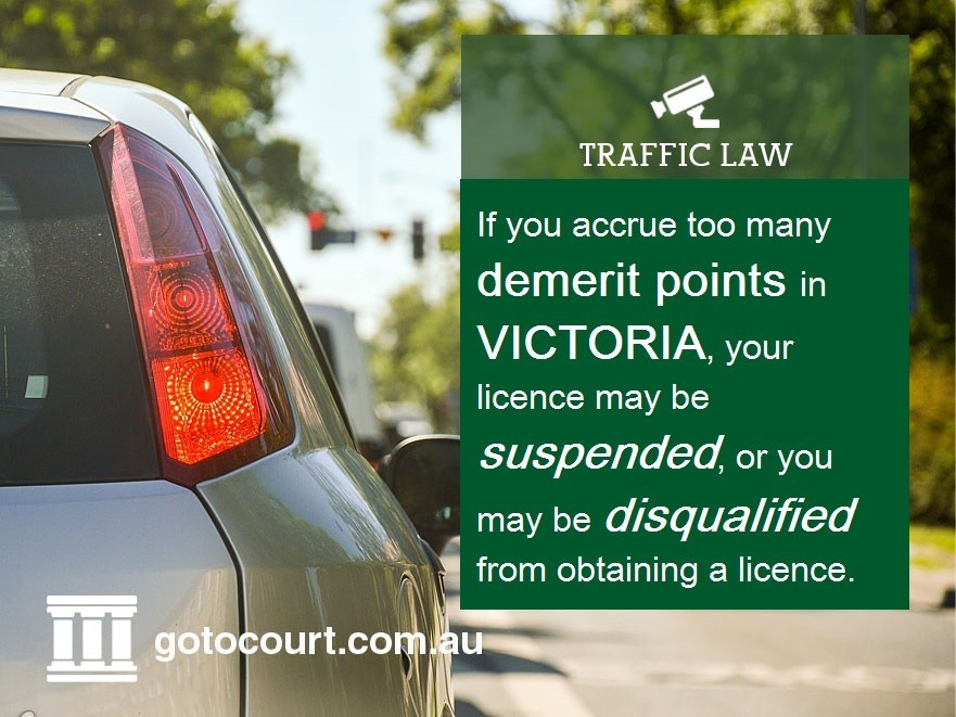 Too many demerit points in Victoria and your licence will be suspended.