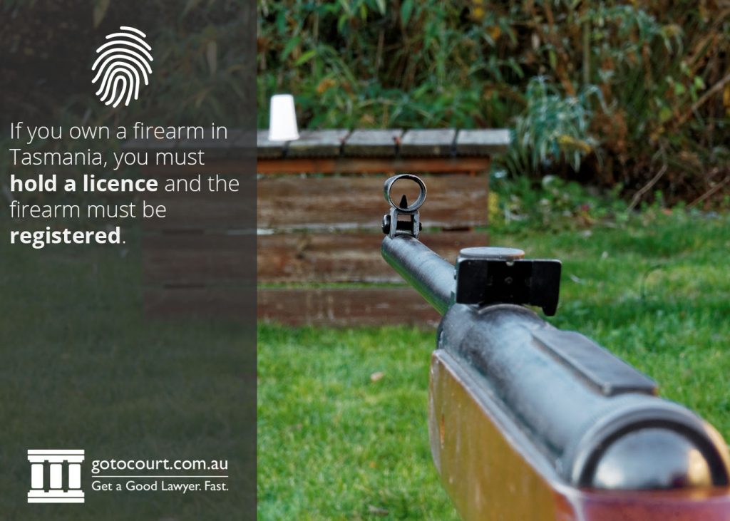 If you own a firearm in Tasmania, you must hold a licence and the firearm must be registered.
