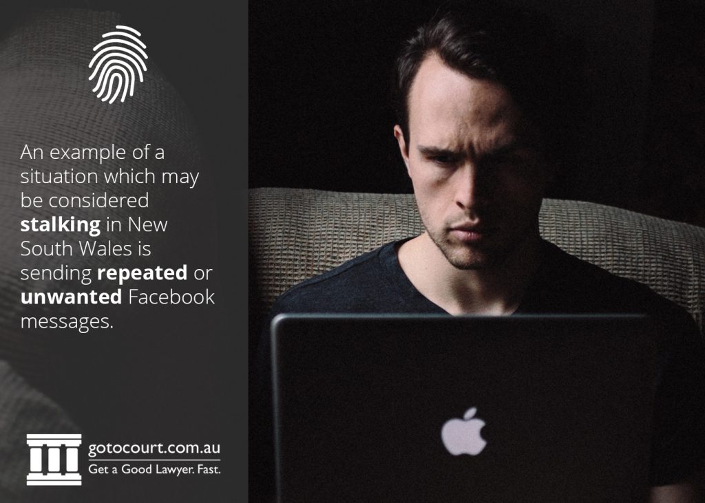An example of a situation which may be considered stalking in NSW is sending repeated or unwanted Facebook messages