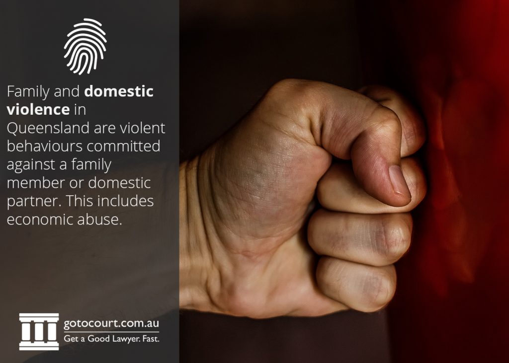 Family and domestic violence in Queensland are violent behaviours committed against a family member or domestic partner. This includes economic abuse.