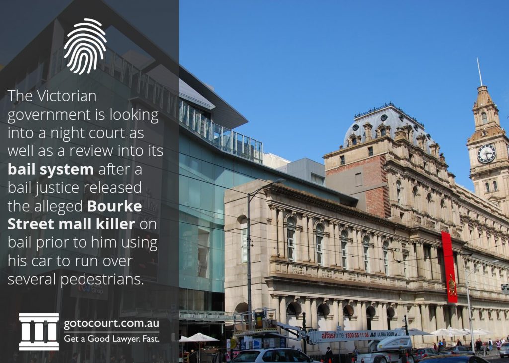 The Victorian government is looking into a night court as well as a review into its bail system after a bail justice released the alleged Bourke Street mall killer on bail prior to him using his car to run over several pedestrians