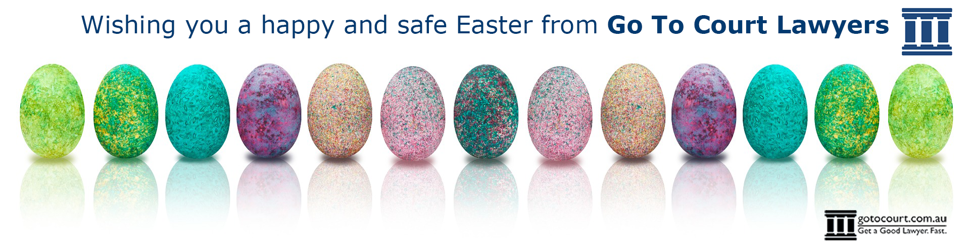 Happy Easter from Go To Court Lawyers