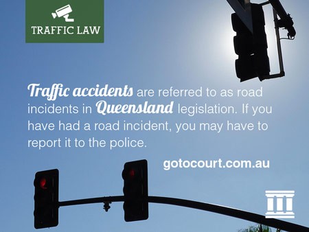 Traffic accidents are referred to as road incidents in Queensland legislation. If you have had a road incident, you may have to report it to the police.