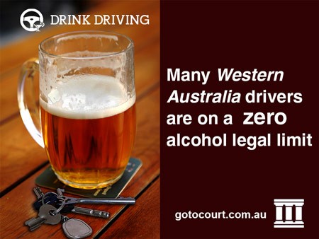 Many WA drivers are on a zero alcohol legal limit. 