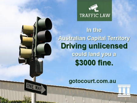 Driving unlicensed in the ACT could land you a $3000 fine.